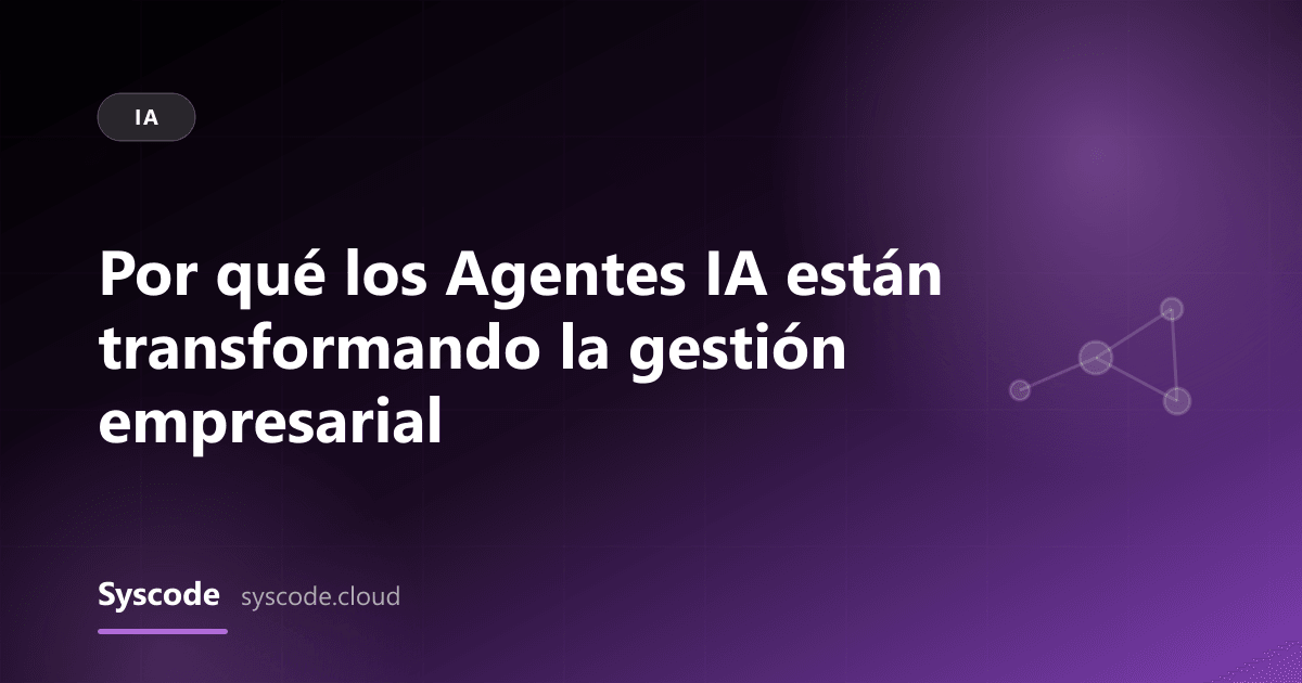 Imagen del artículo: Por qué los Agentes IA están transformando la gestión empresarial
