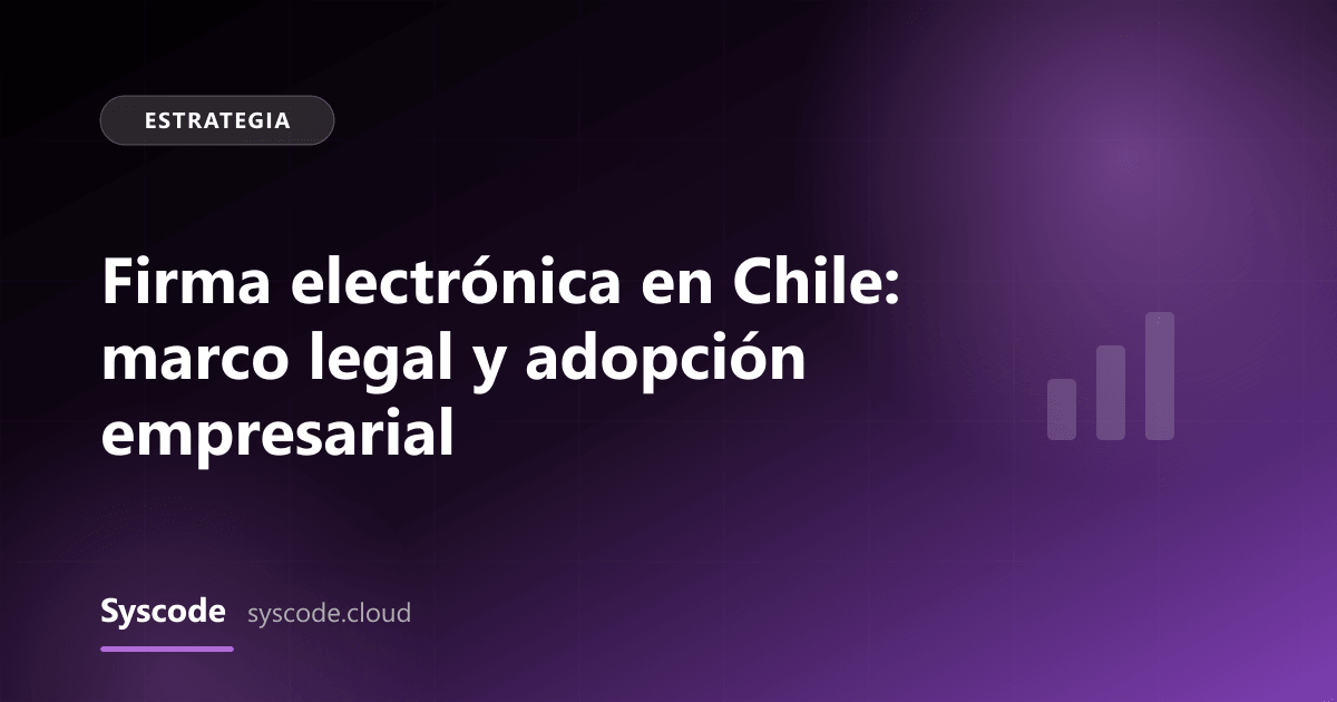 Imagen del artículo: Firma electrónica en Chile: marco legal y adopción empresarial