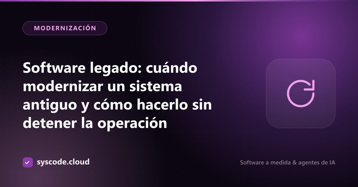 Imagen del artículo: Software legado: cuándo modernizar un sistema antiguo y cómo hacerlo sin detener la operación
