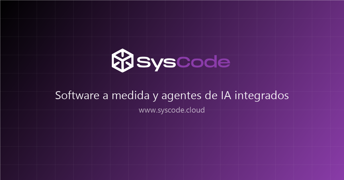 Syscode — Software a medida y agentes de IA para tu empresa